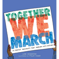 Together We March: 25 Protest Movements That Marched Into History