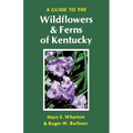 A Guide to the Wildflowers and Ferns of Kentucky
