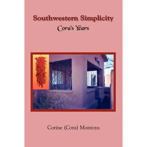 Southwestern Simplicity: Cora's Years