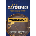 I Am Masterpiece Workbook: WORKBOOK - Embracing Your Journey As God's Work of Art