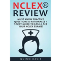 NCLEX Review: Must Know Practice Questions & Rationales + Study Guide to Easily