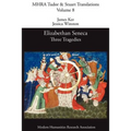 Elizabethan Seneca: Three Tragedies