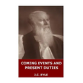 Coming Events and Present Duties