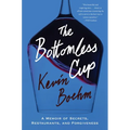 The Bottomless Cup: A Memoir of Secrets, Restaurants, and Forgiveness