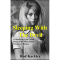 Sleeping With The Devil: A Shocking True Crime Story of the Most Evil Woman in Britain