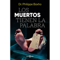 Los Muertos Tienen La Palabra/ The Dead Have the Floor
