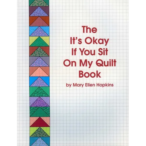 The It's Okay If You Sit on My Quilt Book