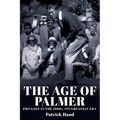 The Age of Palmer: Pro golf in the 1960s, its greatest era