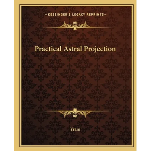 Practical Astral Projection