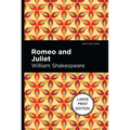 Romeo and Juliet: Large Print Edition
