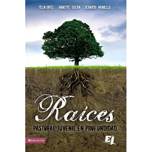 Un Ra��ces: Pastoral Juvenil En Profundidad