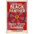 The Original Black Panther: Prince Rivers and the Lost City of Hamburg