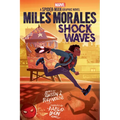 Miles Morales: Shock Waves (Original Spider-Man Graphic Novel)