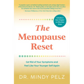 The Menopause Reset: Get Rid of Your Symptoms and Feel Like Your Younger Self Again
