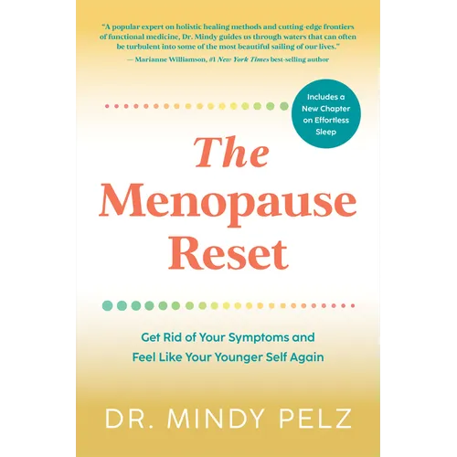 The Menopause Reset: Get Rid of Your Symptoms and Feel Like Your Younger Self Again