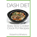 DASH Diet Easy Slow Cooker Crock Pot Recipes