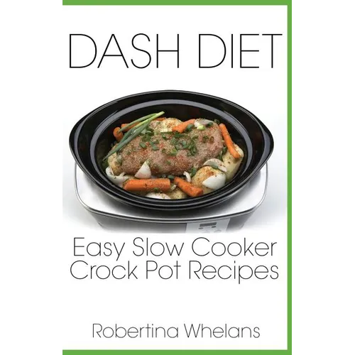 DASH Diet Easy Slow Cooker Crock Pot Recipes