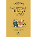 Fake Dating a Human 101
