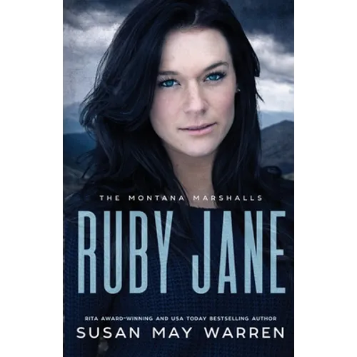 Ruby Jane: The Montana Marshalls - An Inspirational Romantic Suspense Family Series