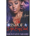 The Rise Of A Dope Boy Chick: An Urban Fiction Novel