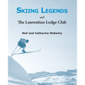 Skiing Legends and the Laurentian Lodge Club