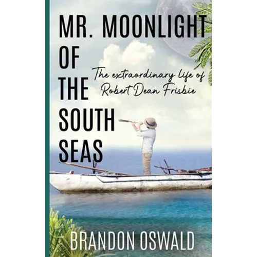 Mr. Moonlight of the South Seas