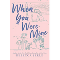 When You Were Mine