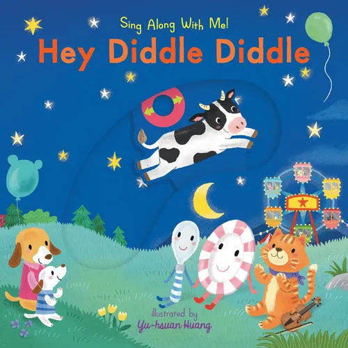 Hey Diddle Diddle: (A Classic Nursery Rhyme Board Book with Interactive Sliders and Qr Code for Instrumental and Vocal Versions - For Babies and Toddl