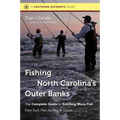 Fishing North Carolina's Outer Banks: The Complete Guide to Catching More Fish from Surf, Pier, Sound, & Ocean