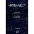 Lemegeton: The Complete Books I-V: Ars Goetia, Ars Theurgia Goetia, Ars Paulina, Ars Almadel, Ars Notoria