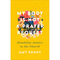 My Body Is Not a Prayer Request