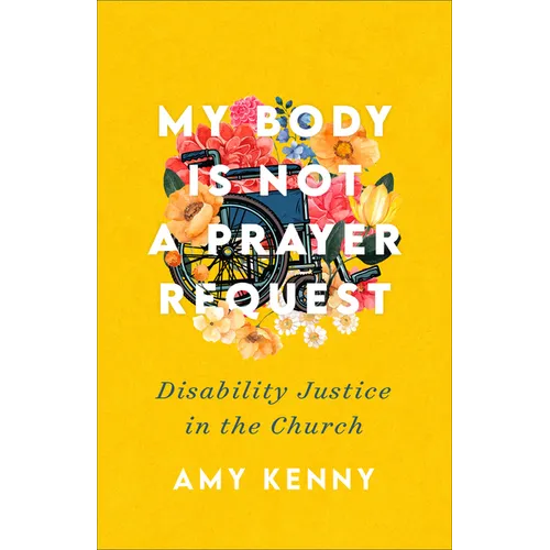 My Body Is Not a Prayer Request