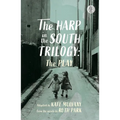 The Harp in the South Trilogy: the play