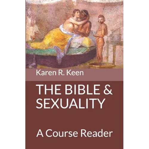 The Bible and Sexuality: A Course Reader