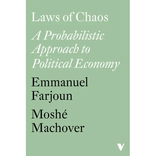 Laws of Chaos: A Probabilistic Approach to Political Economy