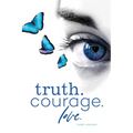 Truth. Courage. Love.