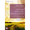 El Celebremos La Recuperaci��n Gu��a 2: C��mo Hacer Un Inventario Honesto Y Espiritual: Un Programa de Recup