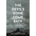 The Devil's Done Come Back: New Ghost Tales from North Carolina