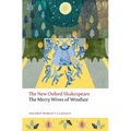 The Merry Wives of Windsor: The New Oxford Shakespeare