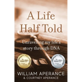 A Life Half Told