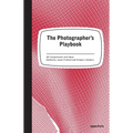 The Photographer's Playbook: 307 Assignments and Ideas