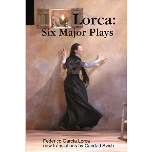Lorca: Six Major Plays