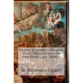 Death, Judgment, Heaven, Hell: Meditations on the Four Last Things