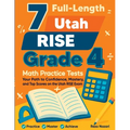 7 Full-Length Utah RISE Grade 4 Math Practice Tests: Your Path to Confidence, Mastery, and Top Scores on the Utah RISE Exam