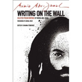 Writing on the Wall: Selected Prison Writings of Mumia Abu-Jamal