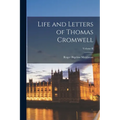 Life and Letters of Thomas Cromwell; Volume II