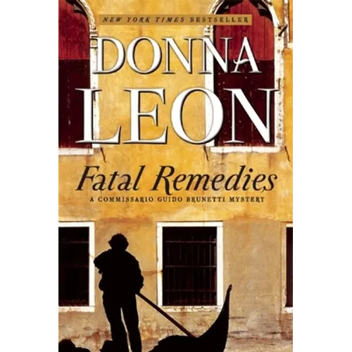 Fatal Remedies: A Commissario Guido Brunetti Mystery