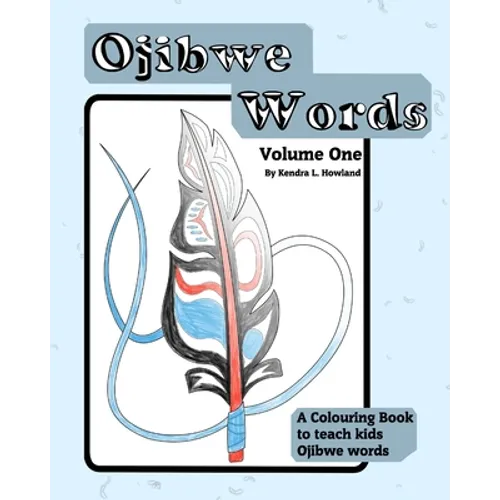 Ojibwe Colouring Book Vol 1: Ojibwe CB1