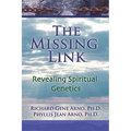 The Missing Link, Revealing Spiritual Genetics