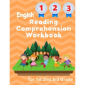 English Reading Comprehension Workbook for 1st 2nd 3rd Grade: Essential Test-Prep Exercises to Teach Your Kids